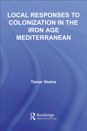 Local Responses to Colonization in the Iron Age Mediterranean