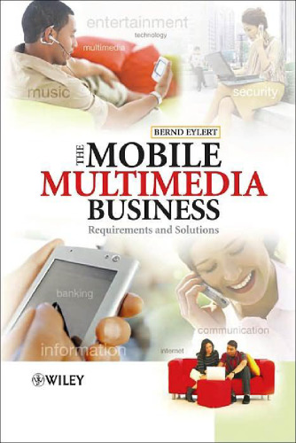 The Mobile Multimedia Business: Requirements and Solutions