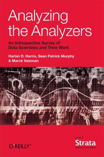 Analyzing the Analyzers: An Introspective Survey of Data Scientists and Their Work