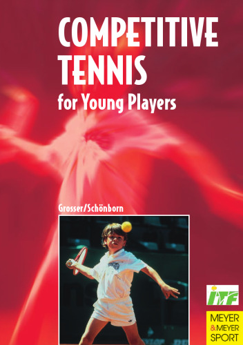Competitive Tennis for Young Players: The Road to Becoming a Top Player