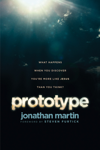 Prototype: What Happens When You Discover You're More Like Jesus Than You Think?