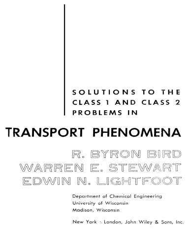 Transport Phenomena: Solutions to the Class 1 and Class 2 Problems
