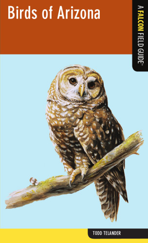 Birds of Arizona: A Falcon Field Guide [tm]