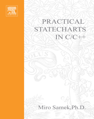 Practical Statecharts in C/C++: Quantum Programming for Embedded Systems with CDROM