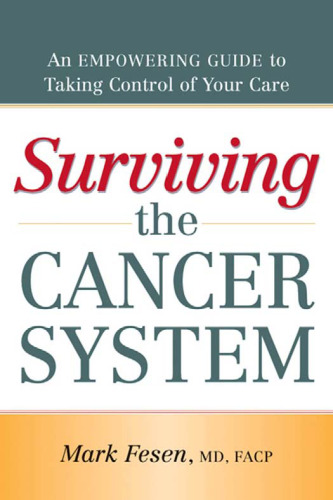 Surviving the Cancer System: An Empowering Guide to Taking Control of Your Care