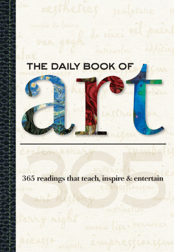 The Daily Book of Art: 365 readings that teach, inspire & entertain