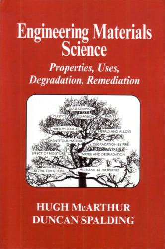 Engineering Materials Science: Properties, Uses, Degradation, Remediation