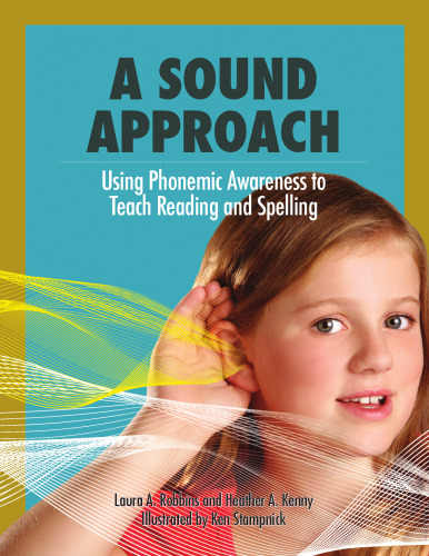 A Sound Approach: Using Phonemic Awareness to Teach Reading and Spelling
