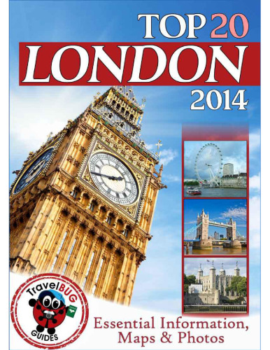 London Travel Guide 2014: Essential Tourist Information, Maps & Photos