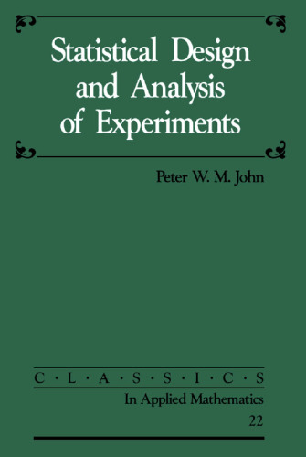 Statistical Design and Analysis of Experiments