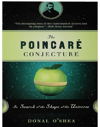 The Poincare Conjecture: In Search of the Shape of the Universe