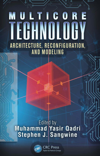 Multicore Technology: Architecture, Reconfiguration, and Modeling