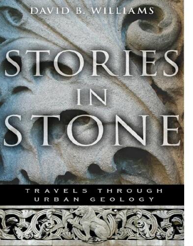 Stories in Stone: Travels Through Urban Geology