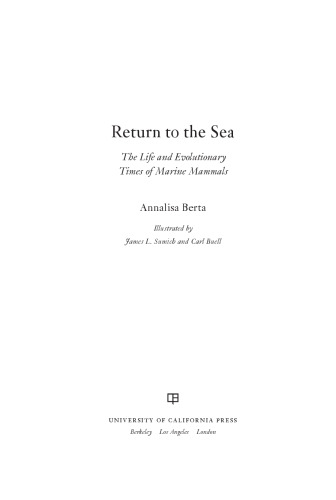 Return to the Sea: The Life and Evolutionary Times of Marine Mammals