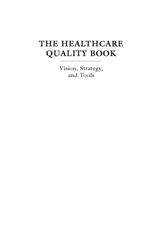 The Healthcare Quality Book: Vision, Strategy, and Tools