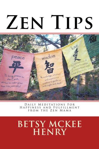 Zen Tips: Daily Meditations for Happiness and Fulfillment From the Zen Mama