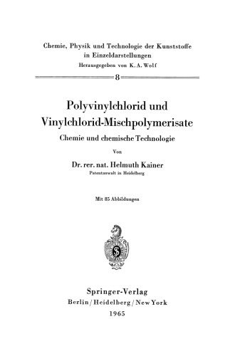 Polyvinylchlorid und Vinylchlorid-Mischpolymerisate: Chemie und chemische Technologie