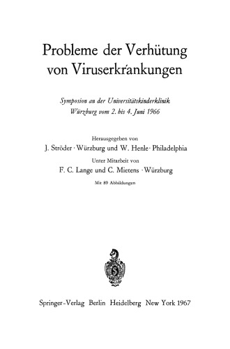 Probleme der Verhütung von Viruserkrankungen: Symposion an der Universitätskinderklinik Würzburg vom 2. bis 4. Juni 1966