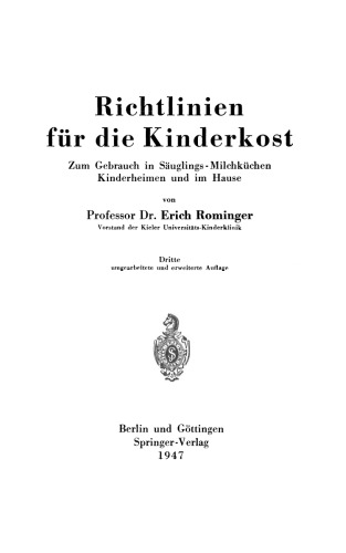Richtlinien für die Kinderkost: Zum Gebrauch in Säuglings-Milchküchen Kinderheimen und im Hause
