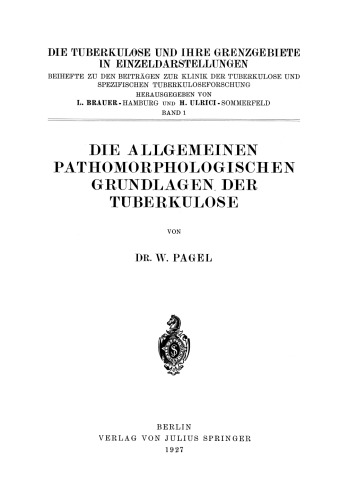 Die Allgemeinen Pathomorphologischen Grundlagen der Tuberkulose