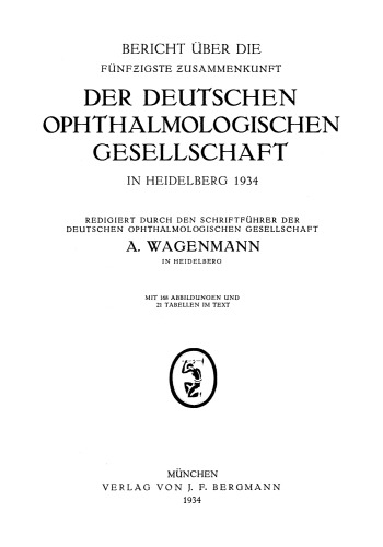 Bericht über die Fünfzigste Zusammenkunft der Deutschen Ophthalmologischen Gesellschaft in Heidelberg 1934