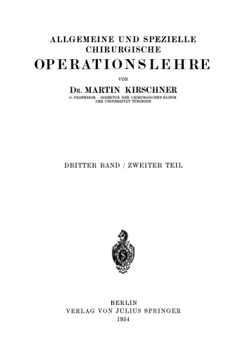 Allgemeine und Spezielle Chirurgische Operationslehre: Dritter Band / Zweiter Teil