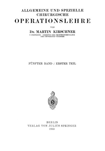 Allgemeine und Spezielle Chirurgische Operationslehre: Fünfter Band / Erster Teil