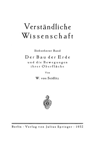 Der Bau der Erde und die Bewegungen ihrer Oberfläche: Eine Einführung in die Grundfragen der allgemeinen Geologie