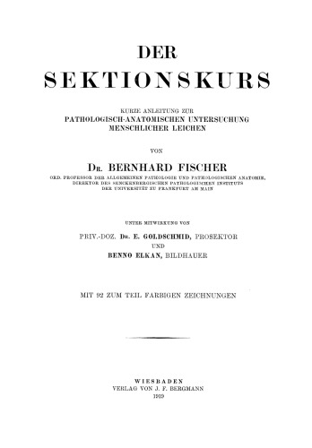 Der Sektionskurs, Kurze Anleitung zur Pathologisch-Anatomischen Untersuchung Menschlicher Leichen