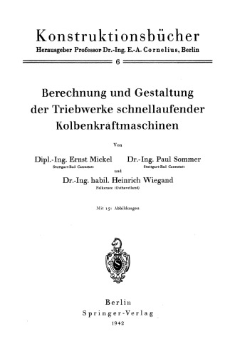Berechnung und Gestaltung der Triebwerke schnellaufender Kolbenkraftmaschinen