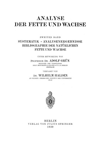 Analyse der Fette und Wachse: Zweiter Band Systematik • Analysenergebnisse Bibliographie der Natürlichen fette und Wachse