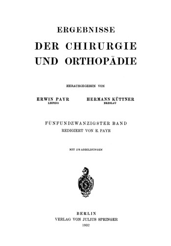 Ergebnisse der Chirurgie und Orthopädie: Fünfundzwanzigster Band