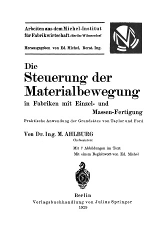 Die Steuerung der Materialbewegung in Fabriken mit Einzel- und Massen-Fertigung: Praktische Anwendung der Grundsätze von Taylor und Ford