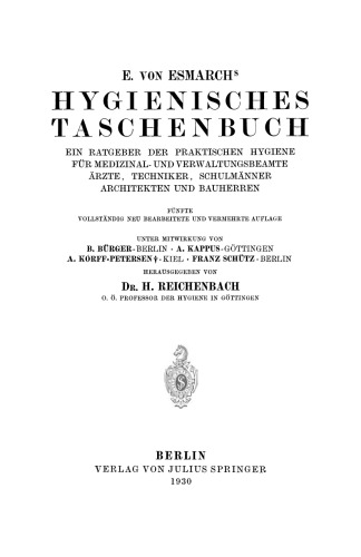 Hygienisches Taschenbuch: Ein Ratgeber der Praktischen Hygiene für Medizinal- und Verwaltungsbeamte Ärzte, Techniker, Schulmänner Architekten und Bauherren