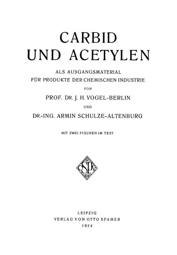 Carbid und Acetylen: Als Ausgangsmaterial für Produkte der Chemischen Industrie