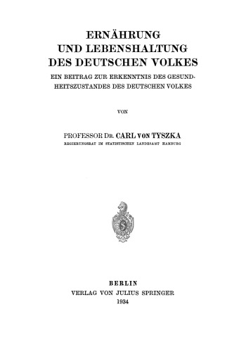 Ernährung und Lebenshaltung Des Deutschen Volkes: Ein Beitrag Zur Erkenntnis Des Gesundheitszustandes Des Deutschen Volkes