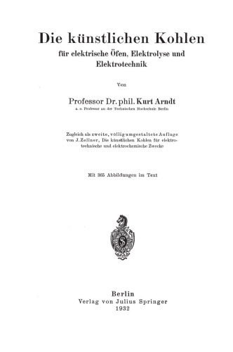 Die künstlichen Kohlen für elektrische Öfen, Elektrolyse und Elektrotechnik
