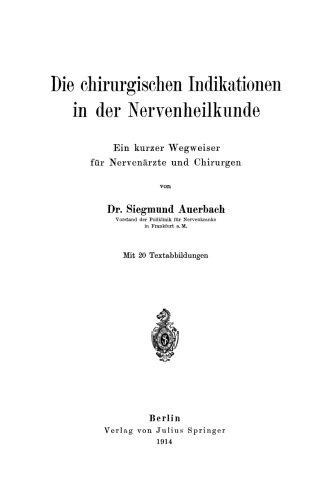 Die chirurgischen Indikationen in der Nervenheilkunde: Ein kurzer Wegweiser für Nervenärzte und Chirurgen