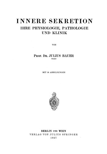 Innere Sekretion: Ihre Physiologie, Pathologie und Klinik