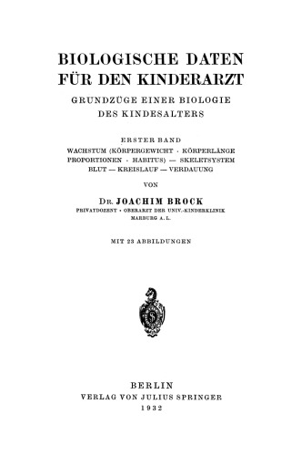 Biologische Daten für den Kinderarzt: Grundzüge Einer Biologie des Kindesalters Erster Band