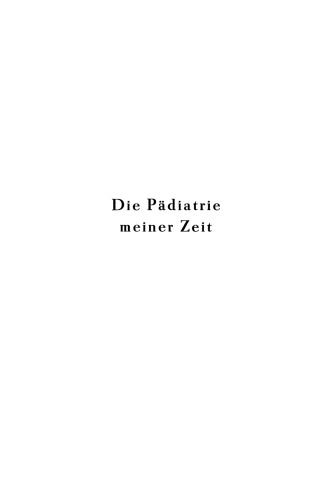 Die Pädiatrie meiner Zeit