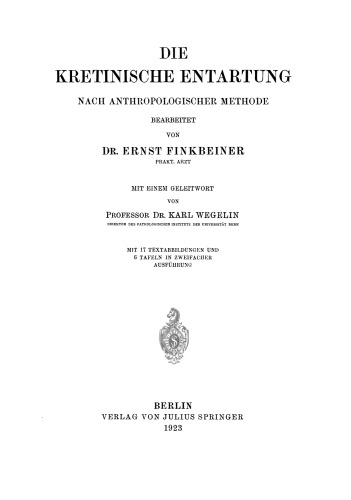 Die Kretinische Entartung: Nach Anthropologischer Methode