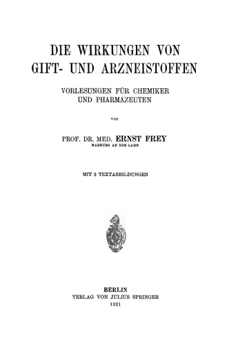 Die Wirkungen von Gift- und Arzneistoffen: Vorlesungen für Chemiker und Pharmazeuten