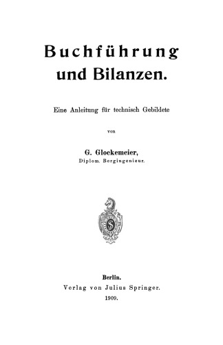 Buchführung und Bilanzen: Eine Anleitung für technisch Gebildete