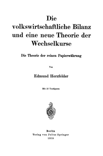 Die volkswirtschaftliche Bilanz und eine neue Theorie der Wechselkurse: Die Theorie der reinen Papierwährung