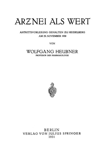 Arznei als Wert: Antrittsvorlesung Gehalten zu Heidelberg am 29. November 1930