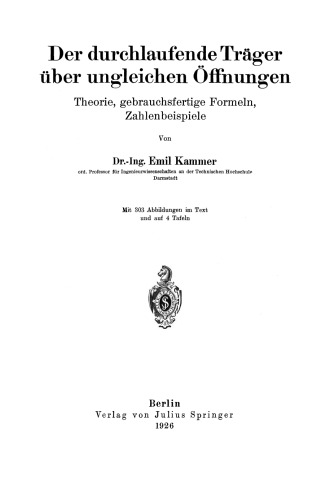 Der durchlaufende Träger über ungleichen Öffnungen: Theorie, gebrauchsfertige Formeln, Zahlenbeispiele