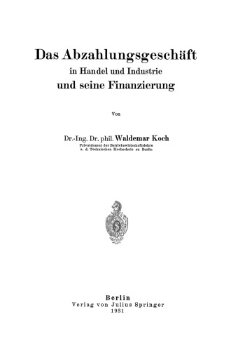 Das Abzahlungsgeschäft in Handel und Industrie und seine Finanzierung