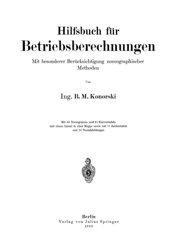 Hilfsbuch für Betriebsberechnungen: Mit besonderer Berücksichtigung nomographischer Methoden