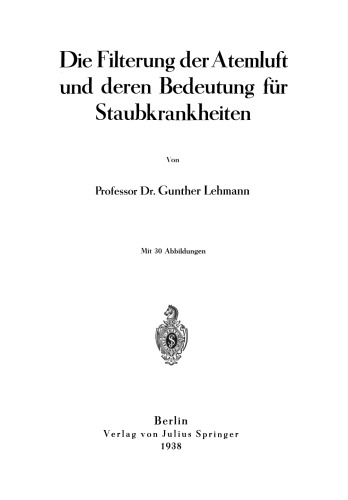 Die Filterung der Atemluft und deren Bedeutung für Staubkrankheiten